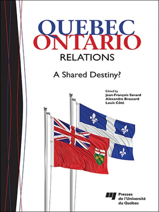 Title details for Quebec-Ontario Relations by Jean-François Savard - Available